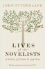 Lives of the Novelists - A History of Fiction in 294 Lives (Paperback, Main) - John Sutherland Photo