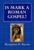 Is Mark a Roman Gospel? (Paperback) - Benjamin W Bacon Photo