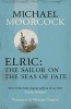 Elric: The Sailor on the Seas of Fate (Paperback) - Michael Moorcock Photo