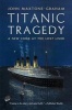 Titanic Tragedy - A New Look at the Lost Liner (Paperback) - John Maxtone Graham Photo