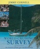 World Cruising Survey - An Overview of Boats, Gear and Life on Board (Hardcover, 2 Rev Ed) - Jimmy Cornell Photo