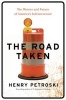 The Road Taken - The History and Future of America's Infrastructure (Hardcover) - Henry Petroski Photo