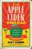 The Apple Cider Vinegar Companion - Simple Ways to Use Nature's Miracle Cure (Paperback) - Suzy Scherr Photo