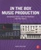 In the Box Music Production: Advanced Tools and Techniques for Pro Tools (Paperback) - Mike Collins Photo