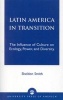 Latin America in Transition - The Influence of Culture on Ecology, Power, and Diversity (Hardcover) - Sheldon Smith Photo