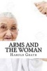 Arms and the Woman (Paperback) - Harold MacGrath Photo