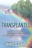 Transplanted - Surviving Type One Diabetes and Kidney Failure. (Paperback) - Janice S Zunde Photo