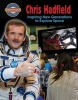 Chris Hadfield - Inspiring New Generations to Explore Space (Large print, Paperback, large type edition) - Diane Dakers Photo