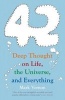 42 - Deep Thought on Life, the Universe, and Everything (Paperback) - Mark Vernon Photo