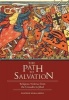 The Path to Salvation - Religious Violence from the Crusades to Jihad (Hardcover) - Heather Selma Gregg Photo