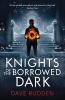 Knights of the Borrowed Dark (Paperback) - Dave Rudden Photo