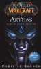 World of Warcraft: Arthas - Rise of the Lich King (Paperback) - Christie Golden Photo