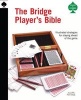 The Bridge Player's Bible - Illustrated Strategies for Staying Ahead of the Game (Hardcover, 2nd) - Julian Pottage Photo