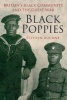 Black Poppies - Britain's Black Community and the Great War (Paperback) - Stephen Bourne Photo