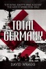 Total Germany - The Royal Navy's War Against the Axis Powers 1939-1945 (Hardcover) - David Wragg Photo