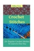 Crochet Stitches - 25+ Popular Crochet Stitches to Learn in One Day (Paperback) - Althea Press Photo