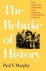 The Rebuke of History - The Southern Agrarians and American Conservative Thought (Paperback) - Paul V Murphy Photo