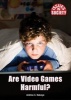 Are Video Games Harmful? (Hardcover) - Andrea C Nakaya Photo