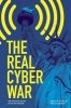 The Real Cyber War - The Political Economy of Internet Freedom (Paperback) - Shawn M Powers Photo