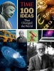 Time: 100 Ideas That Changed the World - History's Greatest Breakthroughs, Inventions, and Theories (Hardcover) - Richard Lacayo Photo