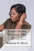 Something Within Me - My Journey from Wounded to Warrior of Light: Companion Prayer Journal (Paperback) - Shekema Silveri Photo