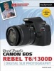 David Busch's Canon EOS Rebel T6/1300d Guide to Digital Slr Photography (Paperback) - David D Busch Photo