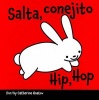 Salta, Conejito/Hip, Hop (English, Spanish, Board book) - Catherine Hnatov Photo