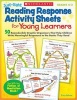 Just-Right Reading Response Activity Sheets for Young Learners, Grades K-2 - 50 Reproducible Graphic Organizers That Help Children Write Meaningful Responses to the Books They Read (Paperback) - Erica Bohrer Photo