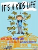 It's a Kid's Life (Paperback) - Kerry Gibb Photo