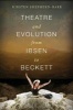 Theatre and Evolution from Ibsen to Beckett (Hardcover) - Kirsten E Shepherd Barr Photo