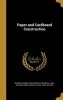 Paper and Cardboard Construction (Hardcover) - George Fred George Frederick Buxton Photo