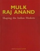 Mulk Raj Anand - Shaping the Indian Modern (Hardcover, illustrated edition) - Annapurna Garimella Photo