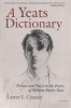 A Yeats Dictionary - Persons and Places in the Poetry of William Butler Years (Paperback, New edition) - Lester I Conner Photo