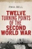 Twelve Turning Points of the Second World War (Paperback) - Philip Bell Photo