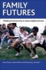 Family Futures - Childhood and Poverty in Urban Neighbourhoods (Paperback, New) - Anne Power Photo