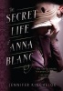 The Secret Life of Anna Blanc (Paperback) - Jennifer R Kincheloe Photo