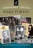 Legendary Locals of Wake Forest (Paperback) - Durward Matheny Photo