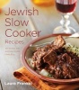 Jewish Slow Cooker Recipes - 120 Holiday and Everyday Dishes Made Easy (Paperback) - Laura Frankel Photo