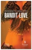 Bandit Love (Paperback) - Massimo Carlotto Photo