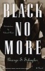 Black No More - Being an Account of the Strange and Wonderful Workings of Science in the Land of the Free (Paperback, New edition) - George S Schuyler Photo