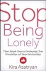 Stop Being Lonely - Three Simple Steps to Developing Close Friendships and Deep Relationships (Paperback) - Kira Asatryan Photo