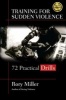 Drills - Training for Sudden Violence (Paperback) - Rory Miller Photo