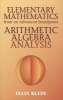 Elementary Mathematics From An Advanced Standpoint - Arithmetic, Algebra, Analysis (Paperback, Dover edition) - Felix Klein Photo