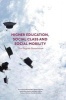 Higher Education, Social Class and Social Mobility 2016 - The Degree Generation (Hardcover, 1st Ed. 2016) - Ann Marie Bathmaker Photo