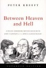 Between Heaven and Hell - a Dialog Somewhere Beyond Death with John F. Kennedy, C.S. Lewis and Aldous Huxley (Paperback, Expanded) - Peter Kreeft Photo