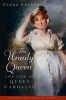 The Unruly Queen - The Life of Queen Caroline (Paperback, Nippod) - Flora Fraser Photo