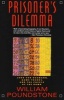 Prisoner's Dilemma - John Von Neumann, Game Theory and the Puzzle of the Bomb (Paperback, 1st Anchor Books ed) - William Poundstone Photo