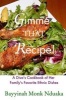 Gimme That Recipe! a Diva's Cookbook of Her Family's Favorite Ethnic Dishes (Paperback) - Bayyinah Monk Nduaka Photo