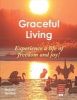 Graceful Living - Experience a Life of Freedom & Joy! (Paperback) - Melanie Newton Photo