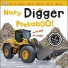 Noisy Digger Peekaboo! (Board book) - Dk Photo